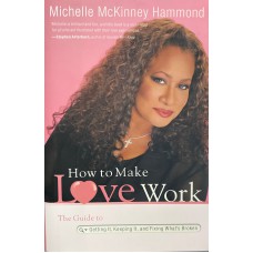 How to Make Love Work